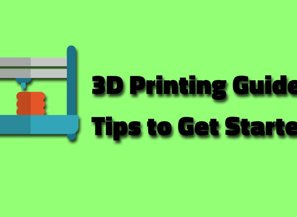 3d printing guide